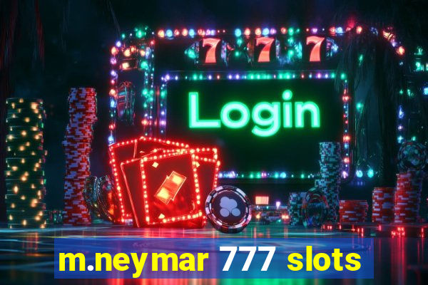 m.neymar 777 slots